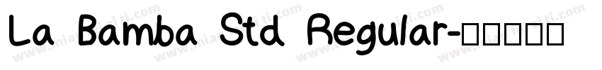 La Bamba Std Regular字体转换